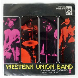 WESTERN UNION BAND/SOMETHING ABOUT YOU, BABY/LIBRA LRSP009 7 □