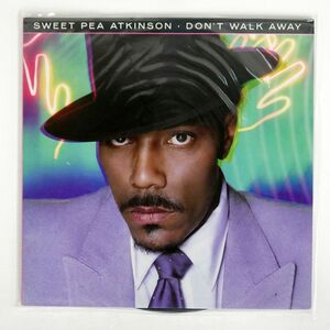 SWEAT PEA ATKINSON/DON’T WALK AWAY/ZE 25S123 LP