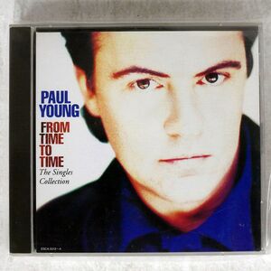 PAUL YOUNG/FROM TIME TO TIME - THE SINGLES COLLECTION/EPIC ESCA5513 CD