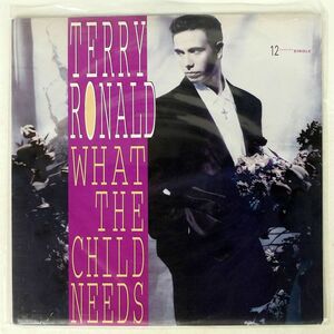 TERRY RONALD/WHAT THE CHILD NEEDS/MCA MCA1254289 12