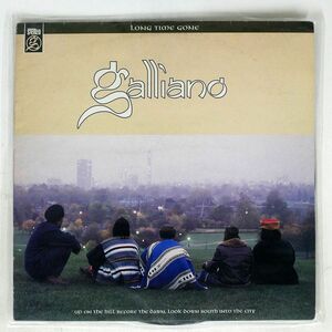 GALLIANO/LONG TIME GONE/TALKIN’ LOUD TLKX48 12
