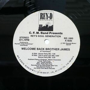 C.F.M. BAND PRESENTS REY’S SOUL GENERATION/WELCOME BACK BROTHER JAMES/REY-D RD1950 12