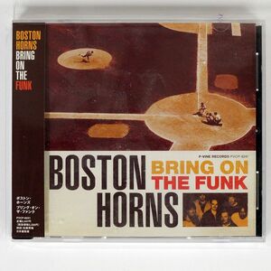 帯付き BOSTON HORNS/BRING ON THE FUNK/P-VINE PVCP8241 CD □