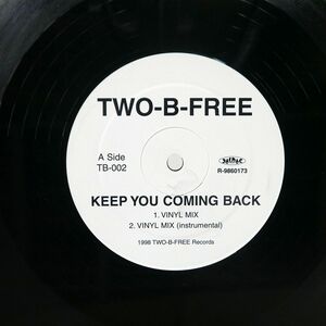 TWO B FREE/KEEP YOU COMING BACK PLAY THAT FUNKY MUSIC/TWO-B-FREE TB002 12