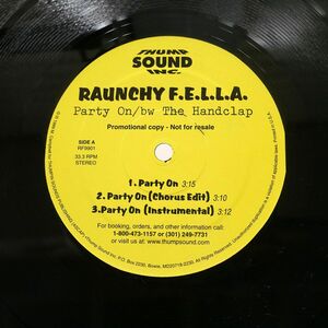 米 RAUNCHY FELLA/PARTY ON THE HANDCLAP/THUMP SOUND INC. RF9901 12