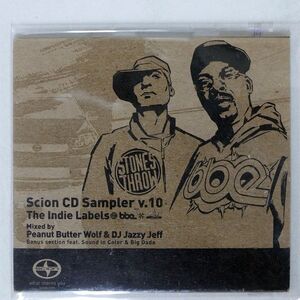 紙ジャケ PEANUT BUTTER WOLF & DJ JAZZY JEFF/SCION CD SAMPLER V.10 (THE INDIE LABELS)/SCION AUDIO/VISUAL 00430-CDV10-04 CD □