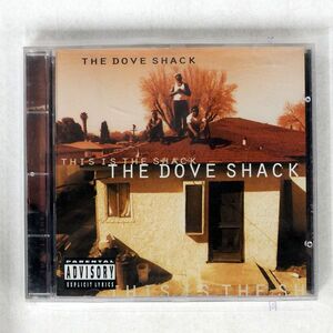 DOVE SHACK/THIS IS THE SHACK/RUSH ASSOCIATED LABELS 314 527 933-2 CD □