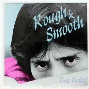 TONY KOBA/ROUGH & SMOOTH/BETTER DAYS YF7025ND LP