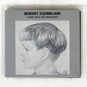 BERNDT EGERBLADH/A BOY FULL OF THOUGHTS/ATELIER SAWANO AS 003 CD □
