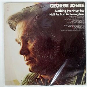 米 GEORGE JONES/NOTHING EVER HURT ME (HALF AS BAD AS LOSING YOU)/EPIC E32412 LP