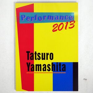  Yamashita Tatsuro /PERFORMANCE 2013/NONE NONEкнига