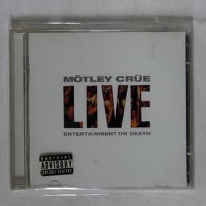 MOTLEY CRUE/LIVE: ENTERTAINMENT OR../BEYOND RECORDS 398 578 034-2-B CD