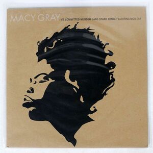 英 MACY GRAY/I’VE COMMITTED MURDER (GANG STARR REMIX)/EPIC MG1 12