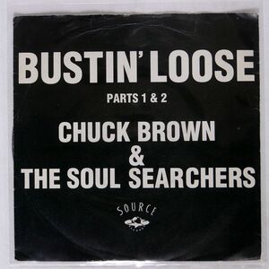 CHUCK BROWN & THE SOUL SEARCHERS/BUSTIN* LOOSE (PARTS 1 & 2)/SOURCE SOURCE1 7 *