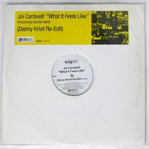 JOI CARDWELL/WHAT IT FEELS LIKE (DANNY KRIVIT RE-EDIT)/KING STREET SOUNDS KSS1236 12