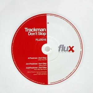 TRACKMAN/DON’T STOP/FLUX RECORDINGS FLUX016 12