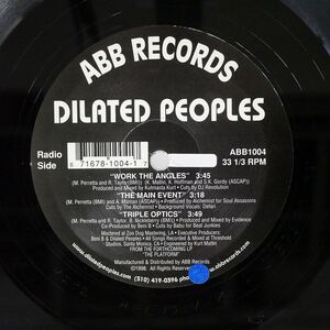 DILATED PEOPLES/WORK THE ANGLES / THE MAIN EVENT / TRIPLE OPTICS/ABB ABB1004 12