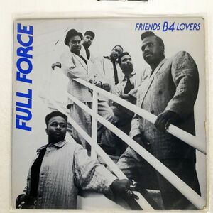 FULL FORCE/FRIENDS B-4 LOVERS/COLUMBIA 4473110 12