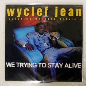 WYCLEF JEAN/WE TRYING TO STAY ALIVE/COLUMBIA 4478602 12