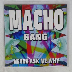 MACHO GANG/NEVER ASK ME WHY/TIME 12