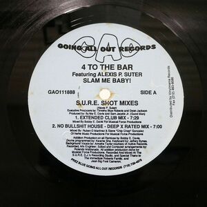 4 TO THE BAR/SLAM ME BABY! (S.U.R.E. SHOT MIXES)/GOING ALL OUT GAO111888 12