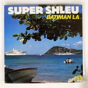 SUPER SHLEU/BATIMAN LA/BAMBOU LPB023 LP