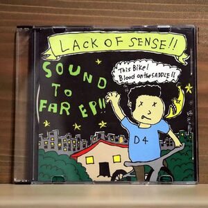 LACK OF SENCE/SOUND TO FAR EP/インディーズ 0 CD □