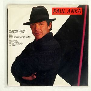 PAUL ANKA/HOLD ME ’TIL THE MORNIN’ COMES/COLUMBIA 3803897 7 □