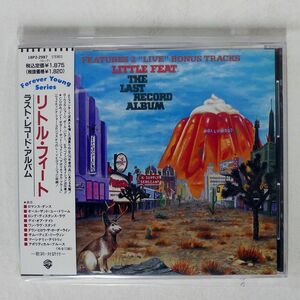 リトル・フィート/ラスト・レコード・アルバム/ワーナーミュージック・ジャパン 18P22987 CD □