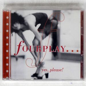 FOURPLAY/YES, PLEASE!/WARNER BROS. RECORDS 9 47694-2 CD □