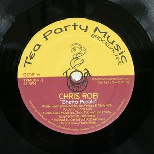 米 CHRIS ROB/GHETTO PEOPLE / EVERYTHING/TEA PARTY MUSIC TPM0041 12