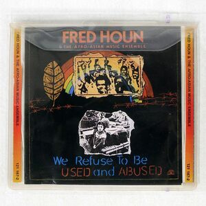FRED HOUN AND THE AFRO-ASIAN MUSIC ENSEMBLE/WE REFUSE TO BE USED AND ABUSED/SOUL NOTE 121 167-2 CD □