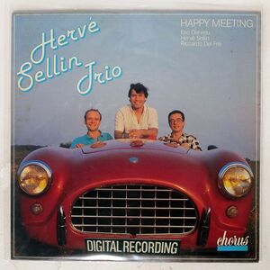 仏 ORIGINAL HERVE SELLIN/HAPPY MEETING/CHORUS 33762 LP