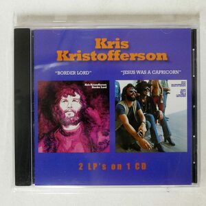 KRIS KRISTOFFERSON/BORDER LORD/JESUS WAS A CAPRICORN/WOUNDED BIRD WOU 1302 CD □