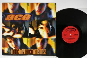 ACE/TAKE MY BREATH AWAY / DON’T GO/DOUBLE REC. DOUB1111 12