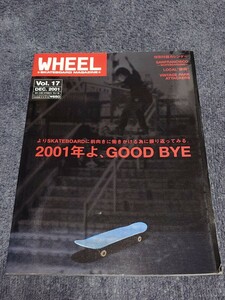 「WHEEL SKATEBOARD MAGAZINE Vol.17 2001/12」スケートボードマガジン ウィール