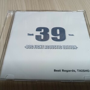 TAISHO「39 DOG FIGHT ACOUSTIC EDITION」THE WANDERERS/WDRS/SA/エスエー/LAUGHIN' NOSE/COBRAの画像1