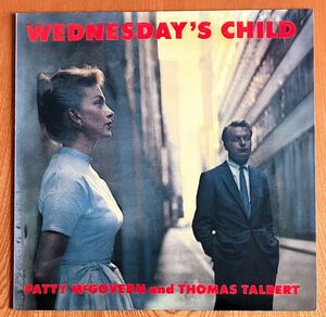 LP PATTY McGOVERN and THOMAS TALBERT パティ・マクガバン トーマス・タルバート / WEDNESDAY’S CHILD / NORMA NLP5500