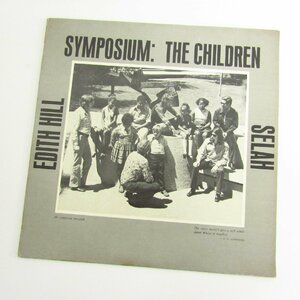 LP レコード Edith Hill/Selah / Symposium : The Children 〓A1119