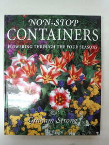 ち2-f05【匿名配送・送料込】洋書　NON-STOP　CONTAINERS　FLOWERING　THROUGH　THE　FOUR　SEASONS　Graham　Strong