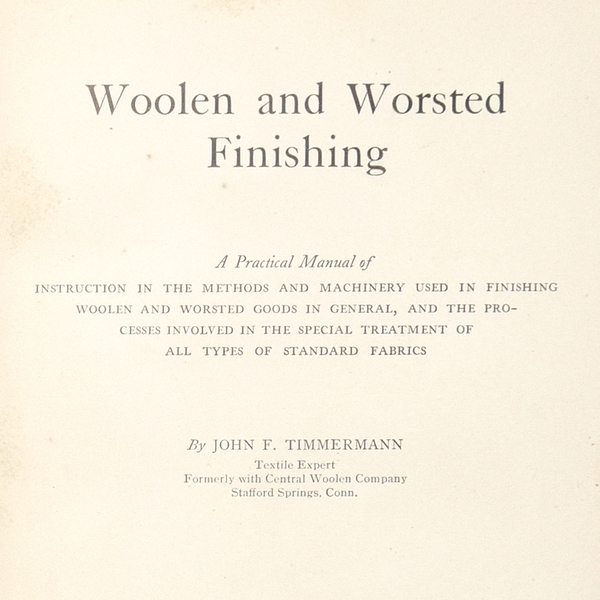 明治四十一年　洋書　織物業の専門書　【 Woolen and Worsted Finishing 】　JOHN F.TIMMERMANN　梳毛　ウール　織物