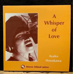 AYAKO HOSOKAWA / WHISPER OF LOVE(180G) (US-ORIGINAL)