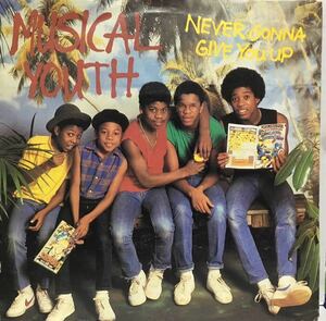 中古7＂葡盤/Musical Youth『Never Gonna Give You Up』ロンドン・ナイト大貫 憲章氏 DJ ALL TIME CLASSICS 200=No.144/097ページ掲載