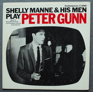 【 USオリジナル ・ 深溝 】★ SHELLY MANNE ＆ HIS MEN PLAY &#34; PETER GUNN &#34;　/ Contemporary C 3560 US盤　MONO　美品 ★