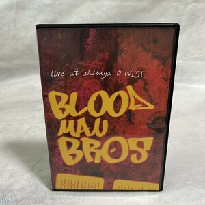 live at shibuya O-WEST BLOOD MAU BROS 管：BM [0]P