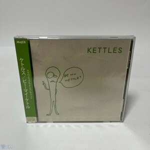 邦楽CD 見本盤　KETTLES / ビー・マイ・ケトル 管：EH [0]P