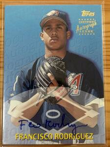  2000 Topps Traded Autographs #TTA38 RC Francisco Rodriguez auto autograph フランシスコ・ロドリゲス 直筆サイン