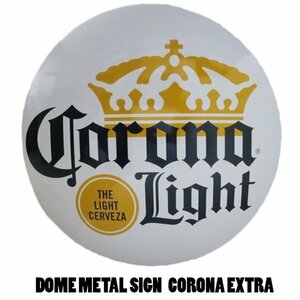 ドームメタルサイン CORONA LIGHT　アメリカン雑貨 アメリカ雑貨 ガレージ雑貨 バー用品　リカー 酒