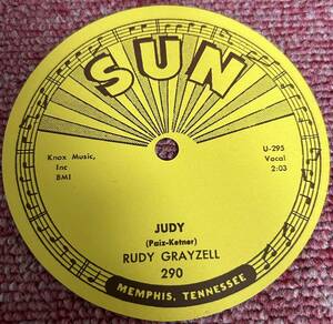 Rudy Grayzell・Sun-290・45rpm・レーベルのみ！・ウラ黄ばみ・ホンモノ・盤ナシ・エルヴィス・Elvis!