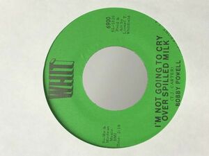 BOBBY POWELL/IM NOT GOING TO CRY OVER SPILLED MILK. WHO IS YOUR LOVER シングルレコード ボビーパウエル